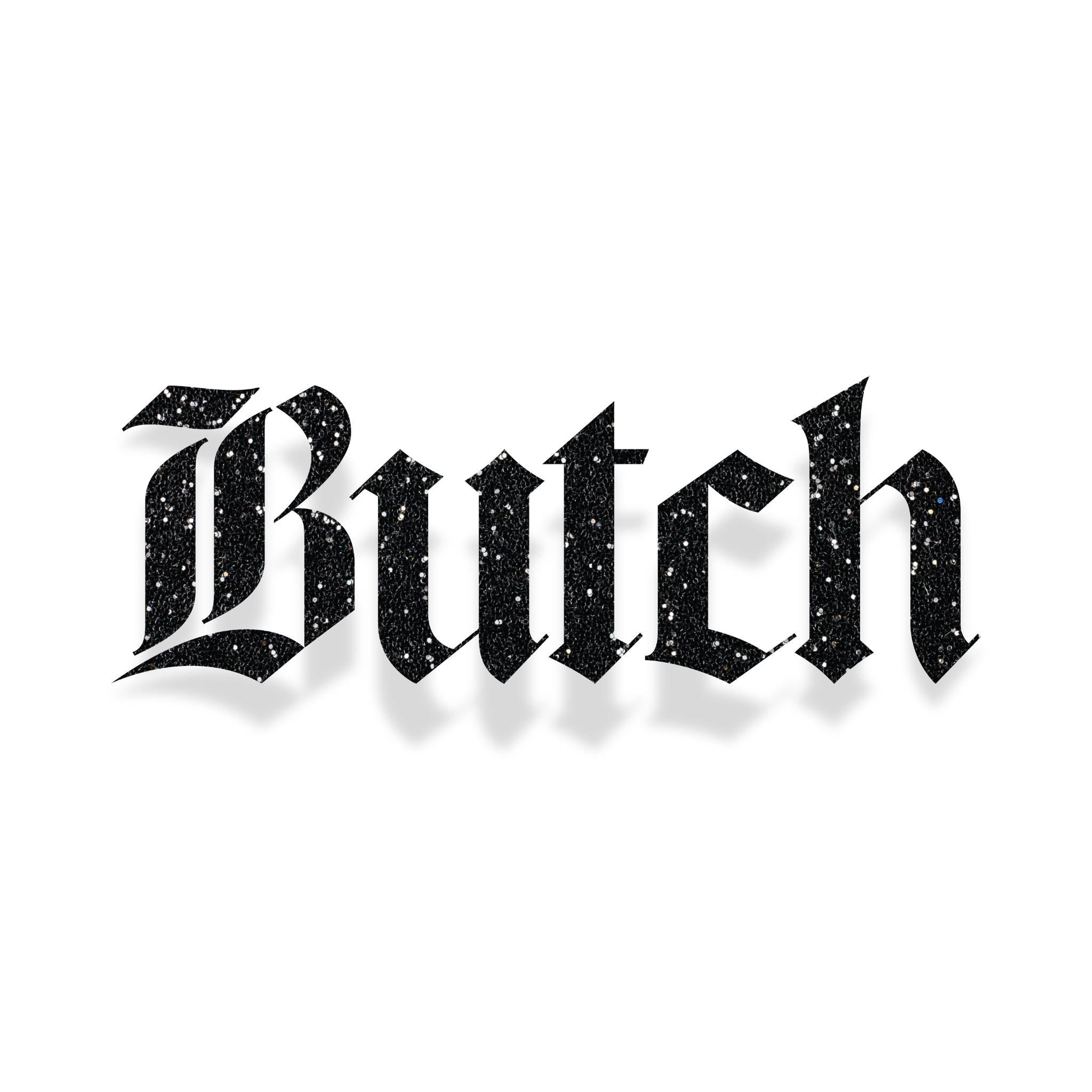 'Butch' black glitter decal on a white background