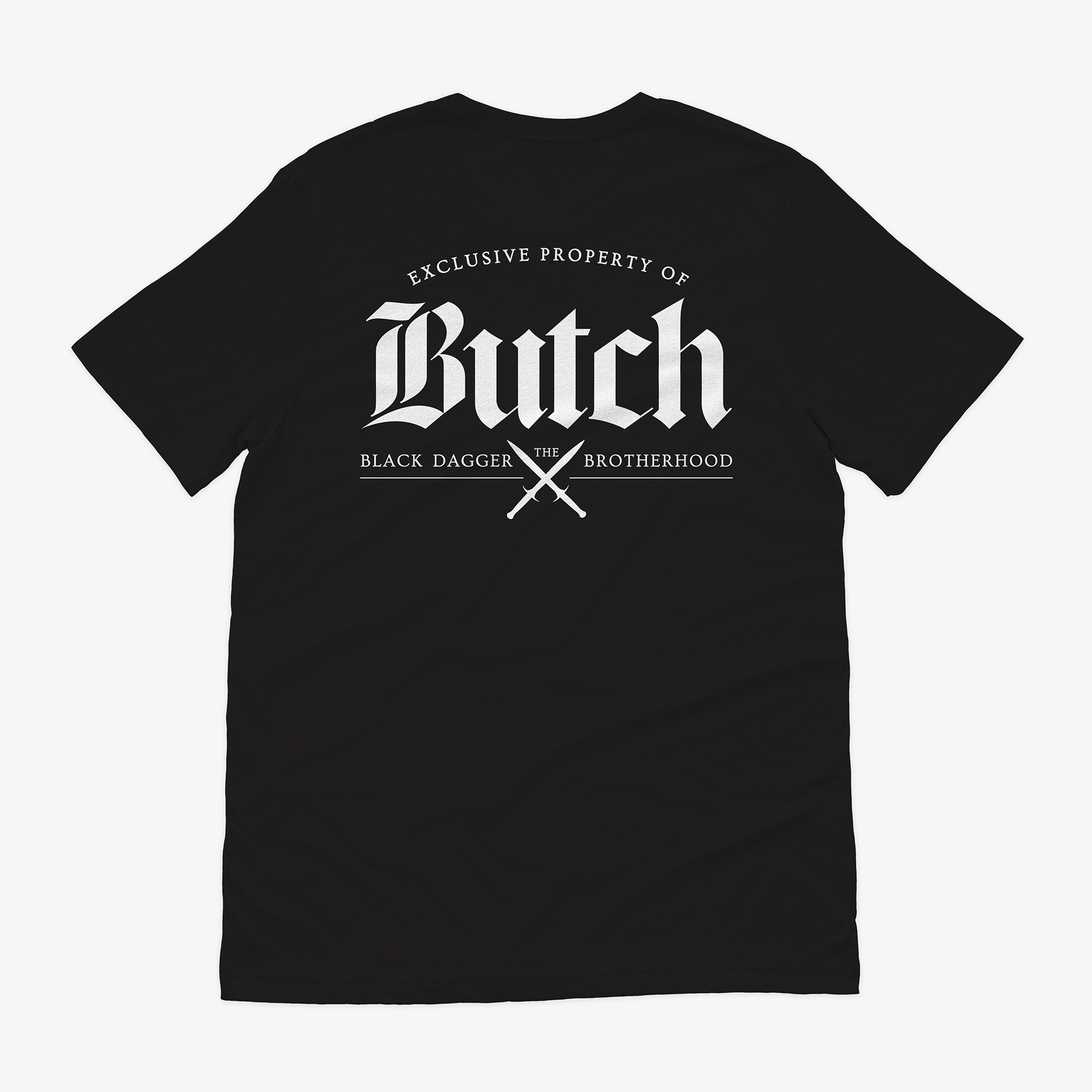 the back of a black shirt with the words "property of Butch: the Black Dagger Brotherhood" with 2 daggers crossed