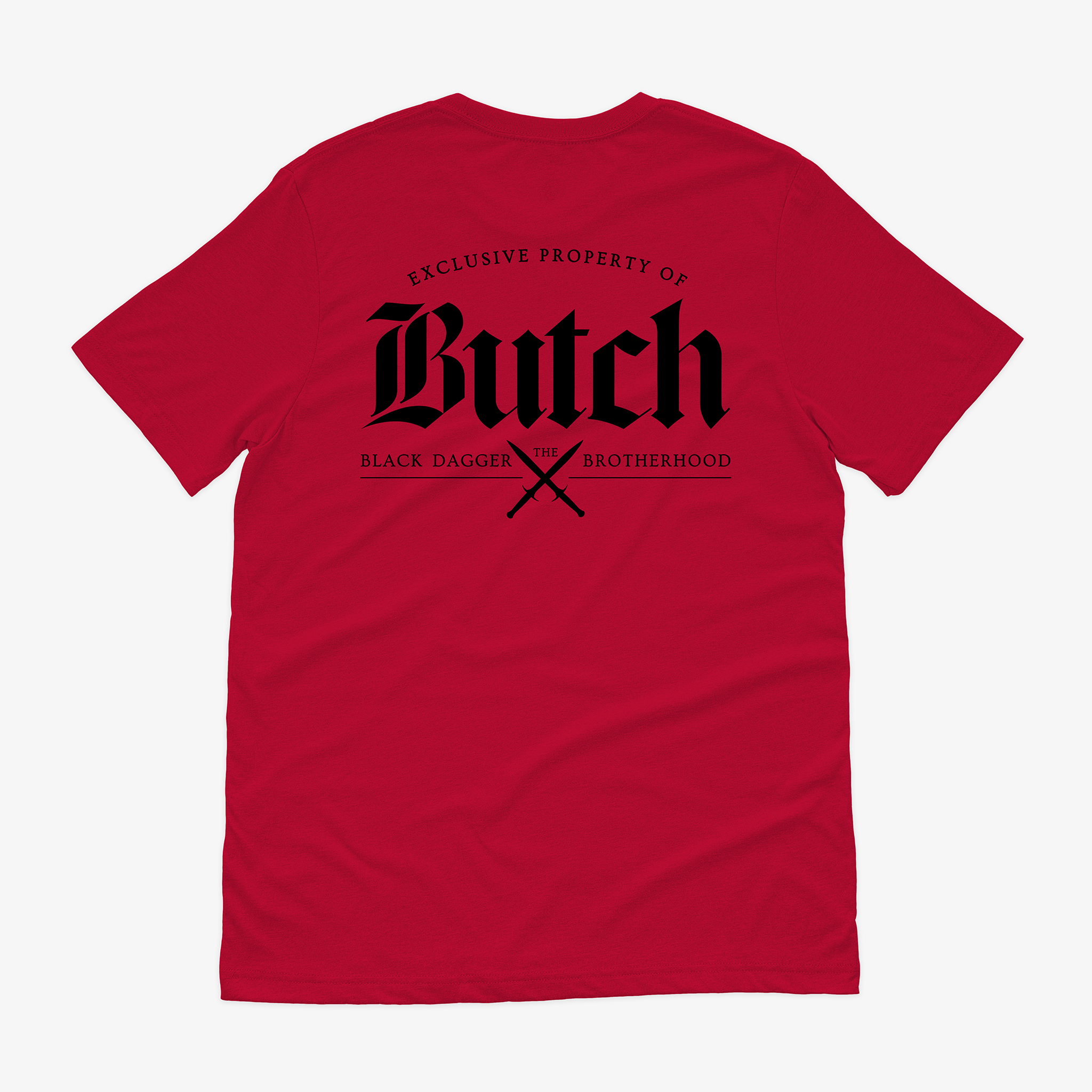 the back of a red shirt with the words "property of Butch: the Black Dagger Brotherhood" with 2 daggers crossed