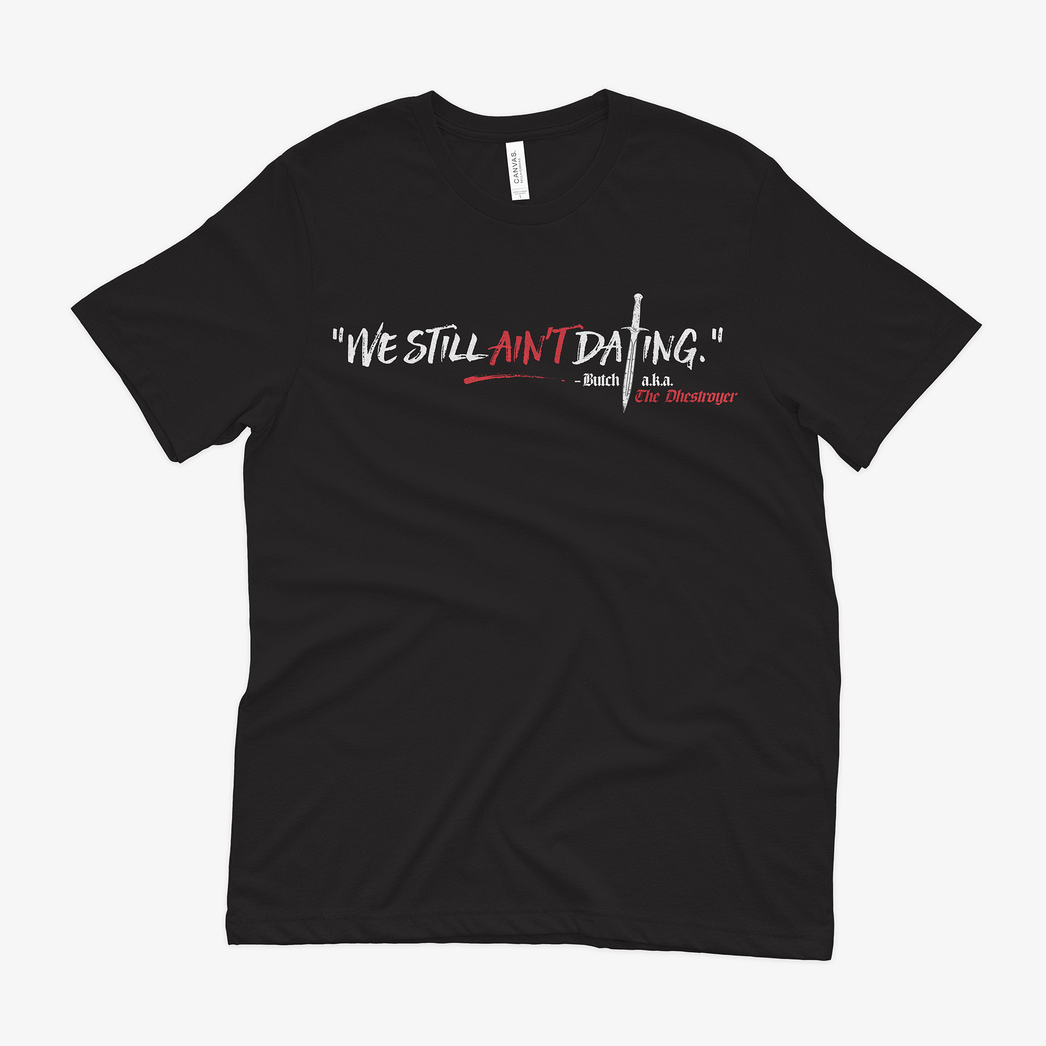 "We Still Ain't Dating" Unisex T-Shirt