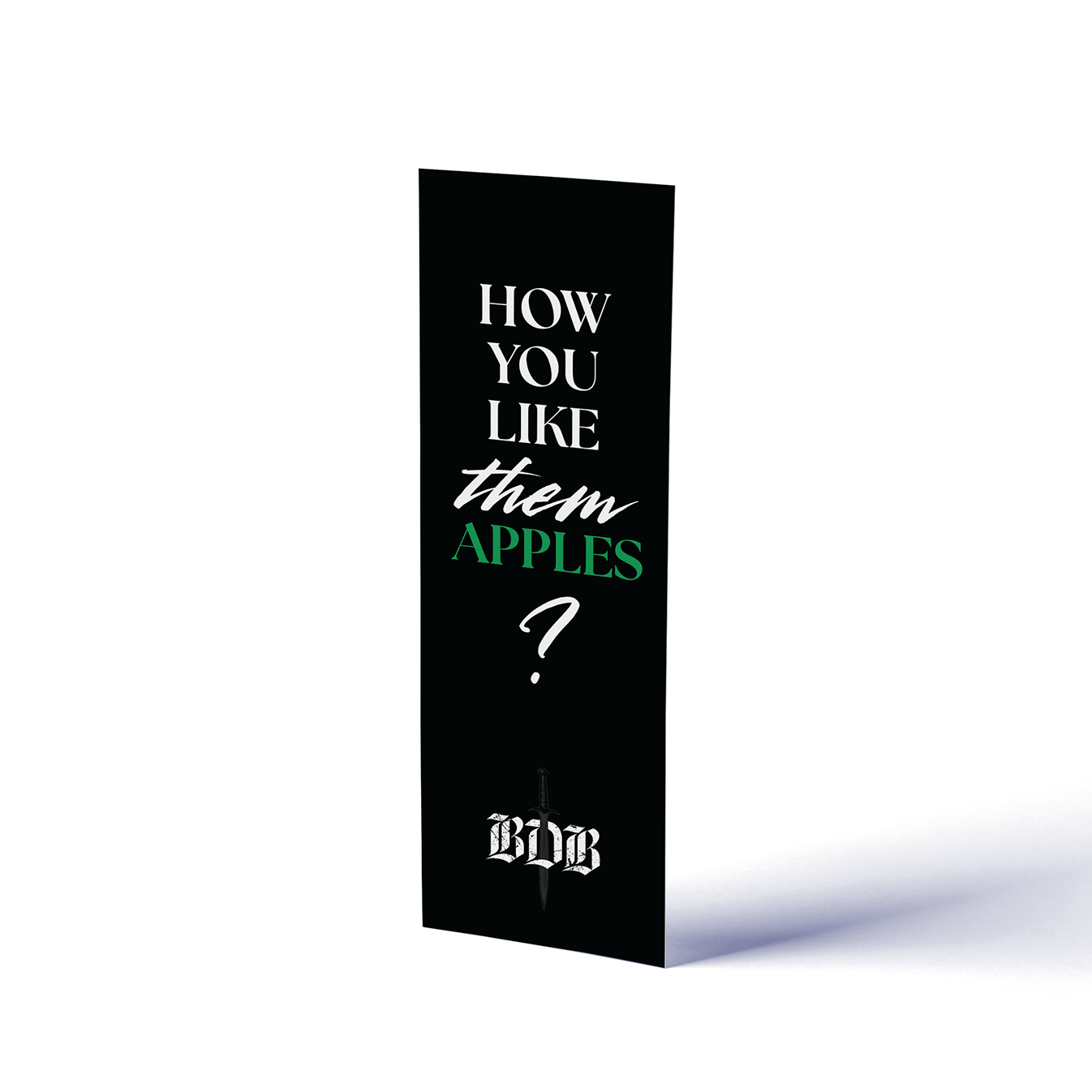 Black bookmark with text 'HOW YOU LIKE them APPLES?' on a white background