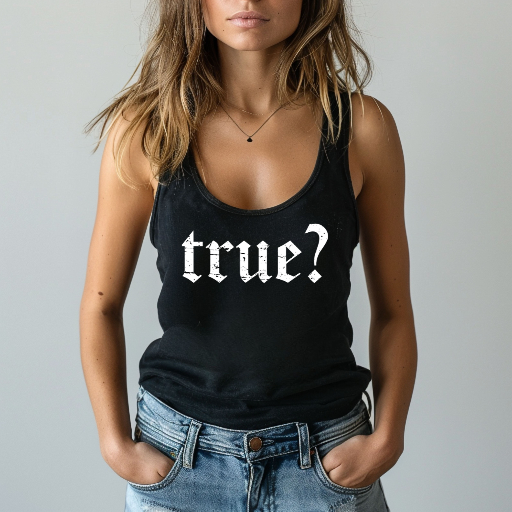 "True?" Unisex Tank Top