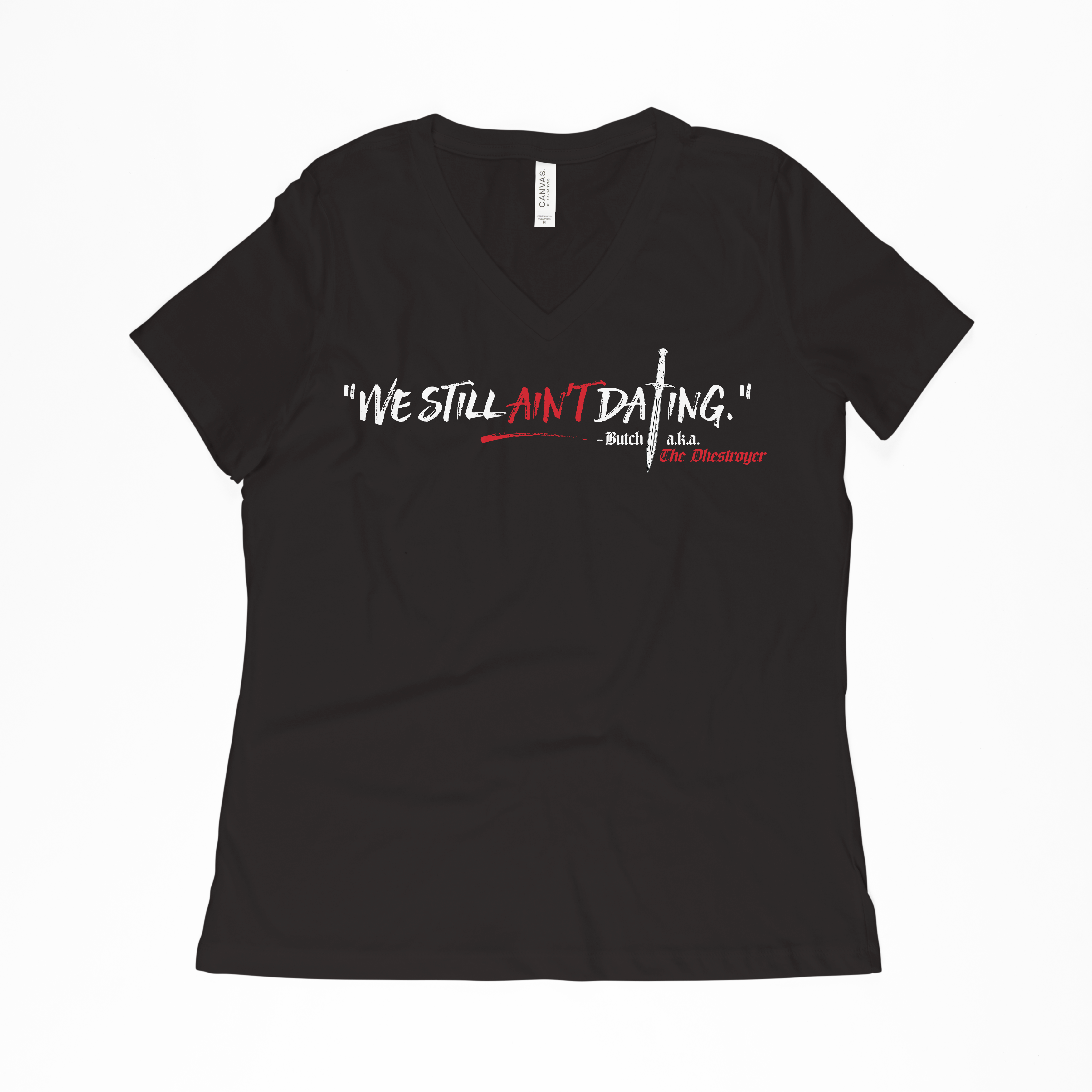 "We Still Ain't Dating" Relaxed Fit Women's V-neck