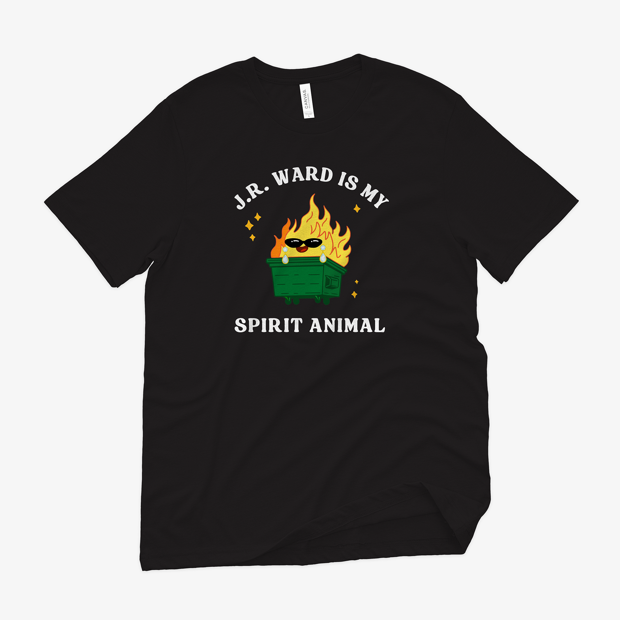 A black t-shirt featuring a colorful dumpster fire cartoon wearing sunglasses and diamond earrings. The words "J.R. Ward is my spirit animal" surround it.