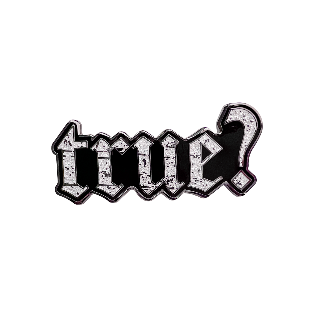 "true?" Enamel Magnet